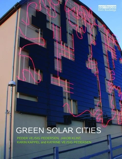 Routledge Green Solar Cities - Sustainable Urban Energy Design
