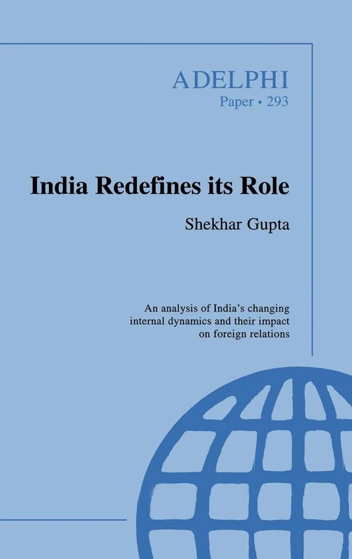 India Redefines its Role (Adelphi series)