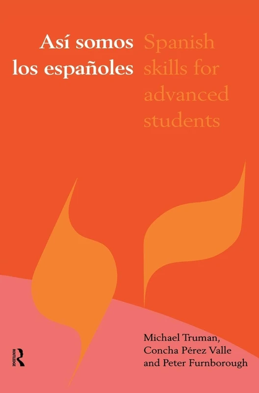 Asi somos los espanoles: Spanish Skills for Advanced Students