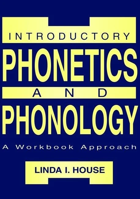 Introductory Phonetics and Phonology: A Workbook Approach