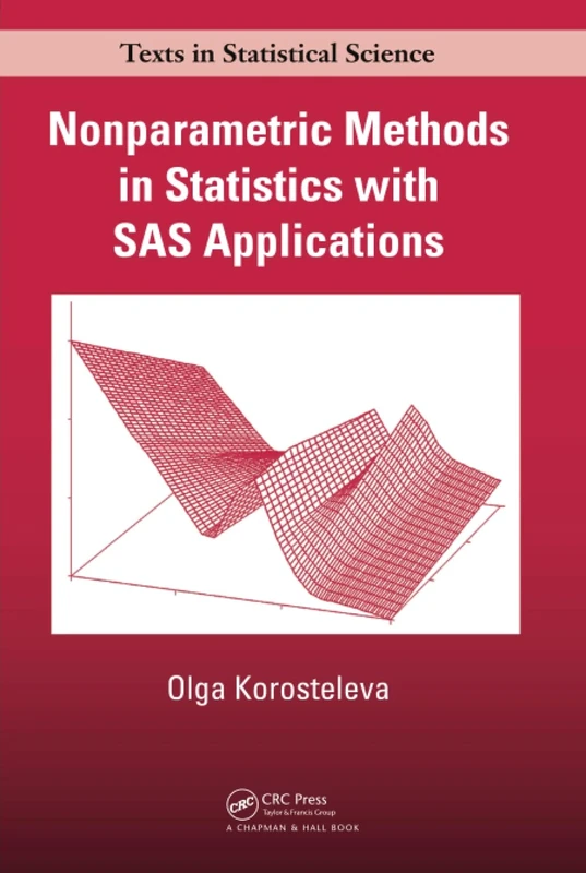 Nonparametric Methods in Statistics with SAS Applications (Chapman & Hall/CRC Texts in Statistical Science)