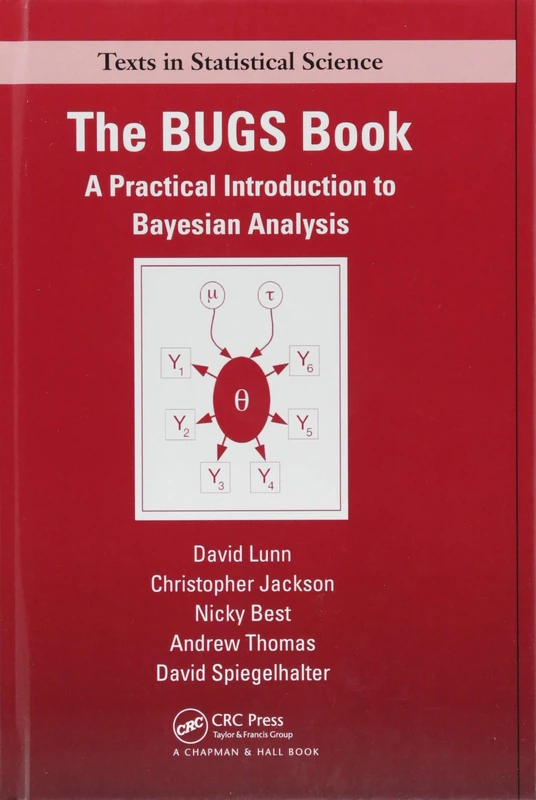 The BUGS Book: A Practical Introduction to Bayesian Analysis (Chapman & Hall/CRC Texts in Statistical Science)