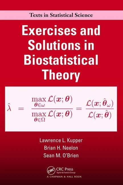 Exercises and Solutions in Biostatistical Theory (Chapman & Hall/CRC Texts in Statistical Science)