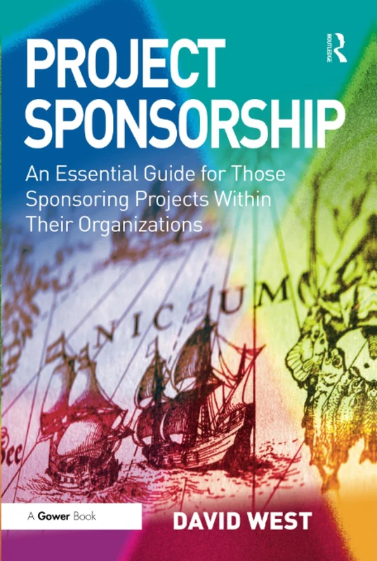 Routledge Project Sponsorship - Essential Guide for Managers