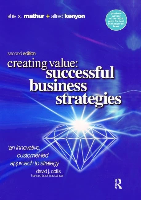 Creating Value: Successful Business Strategies: Successful Business Strategies