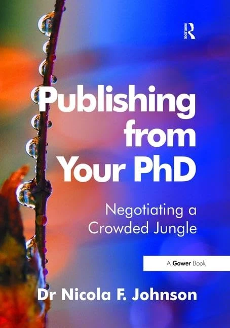 Publishing from Your PhD: Negotiating a Crowded Jungle