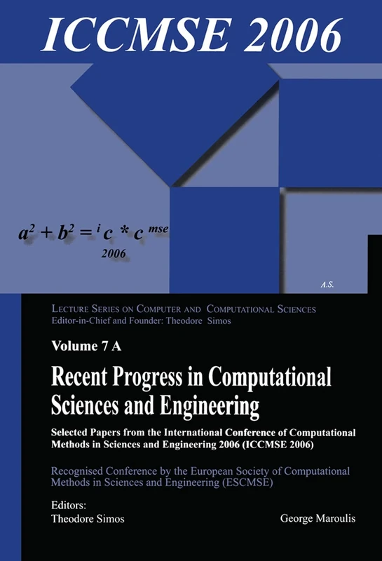 Recent Progress in Computational Sciences and Engineering (2 vols): VOLUME 7 (Lecture Series on Computer and Computational Sciences)