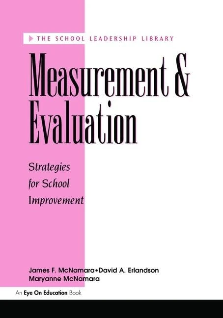 Measurement and Evaluation: Strategies for School Improvement