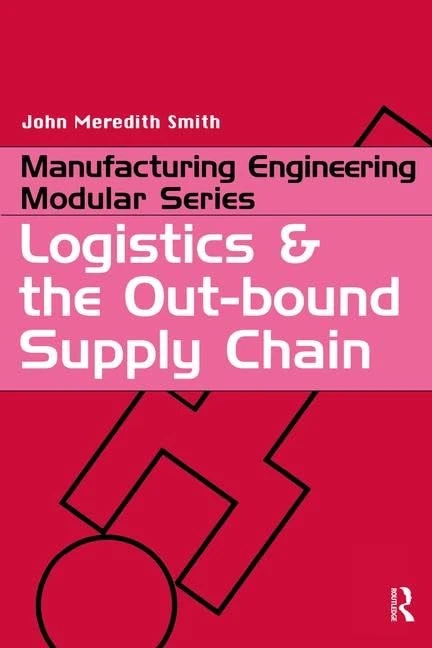 Logistics and the Out-bound Supply Chain