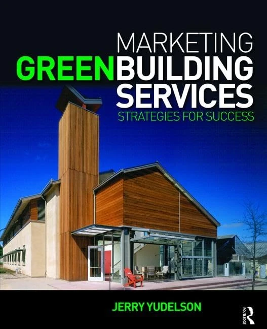Marketing Green Building Services: Strategies for Success