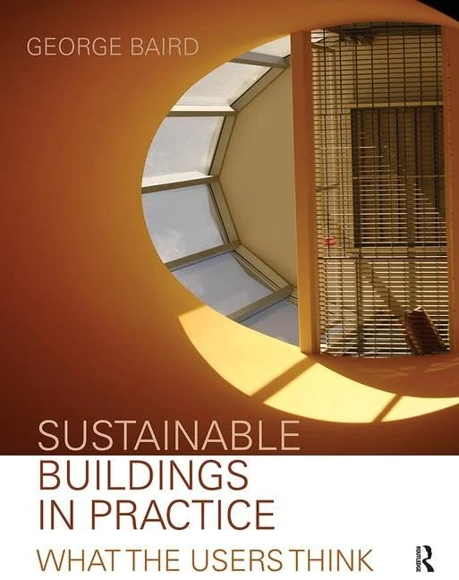 Sustainable Buildings in Practice: What the Users Think