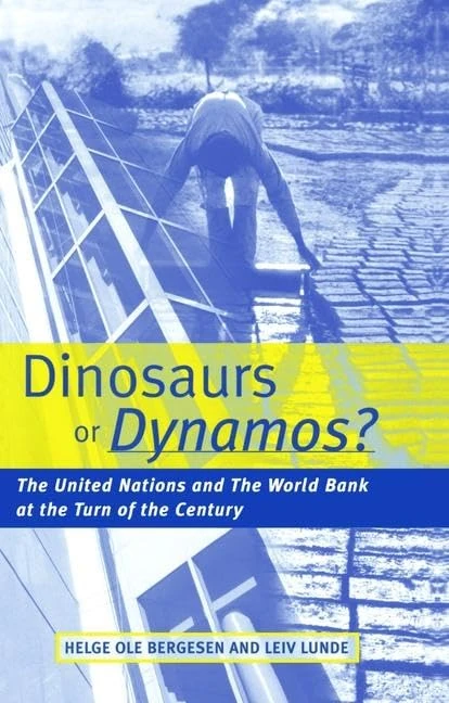 Dinosaurs or Dynamos: The United Nations and the World Bank at the Turn of the Century - Image 1