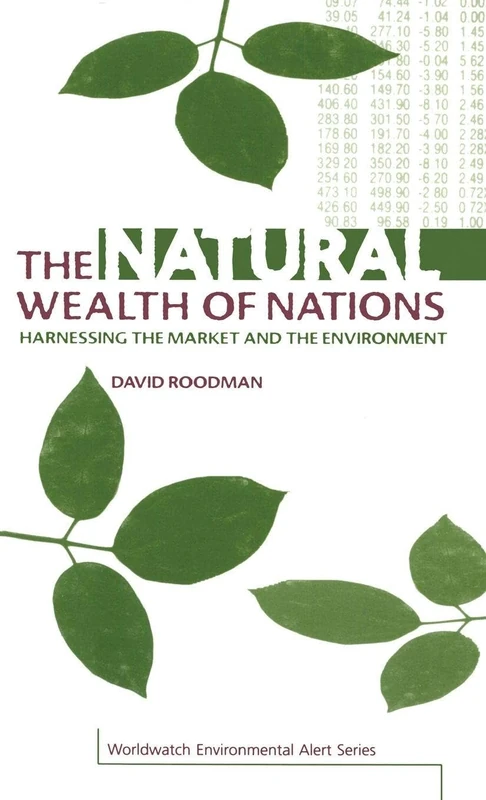 The Natural Wealth of Nations: Harnessing the Market and the Environment