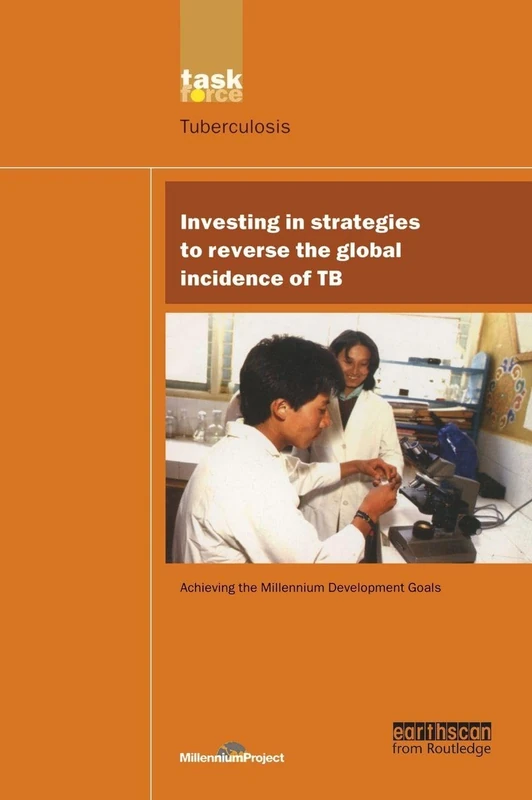 UN Millennium Development Library: Investing in Strategies to Reverse the Global Incidence of TB - Image 1