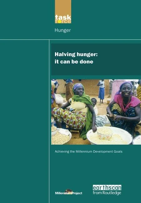UN Millennium Development Library: Halving Hunger: It Can Be Done (Millennium Project)