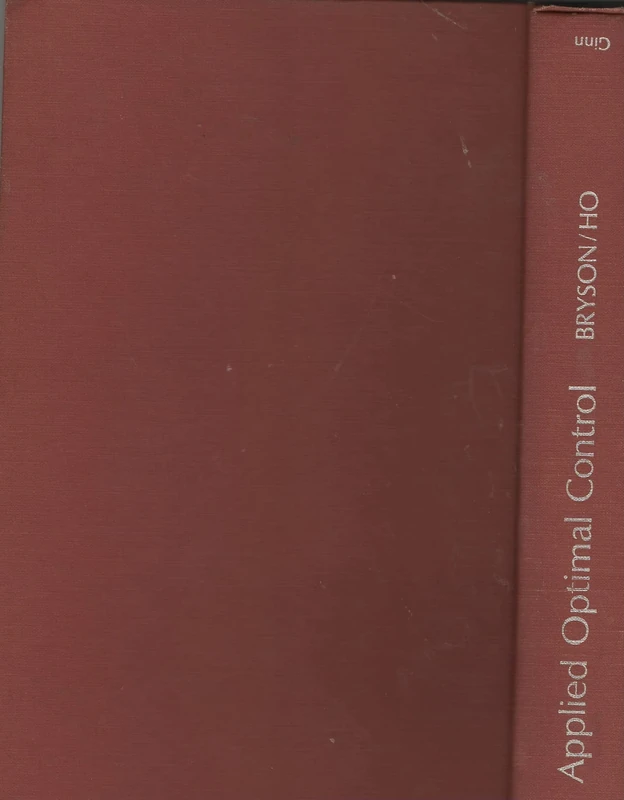 Applied Optimal Control: Optimization, Estimation and Control