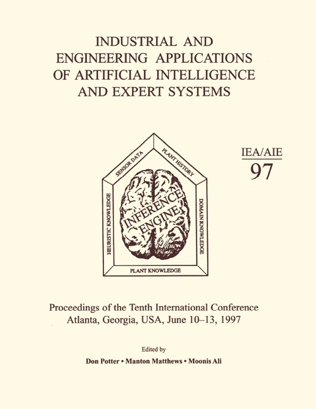 Industrial and Engineering Applications of Artificial Intelligence and Expert Systems: Proceedings of the Tenth International Conference