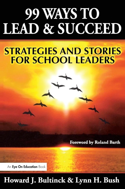 99 Ways to Lead & Succeed: Strategies and Stories for School Leaders - Image 1