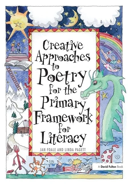 Creative Approaches to Poetry for the Primary Framework for Literacy (500 Tips)
