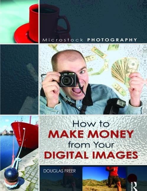 Microstock Photography: How to Make Money from Your Digital Images