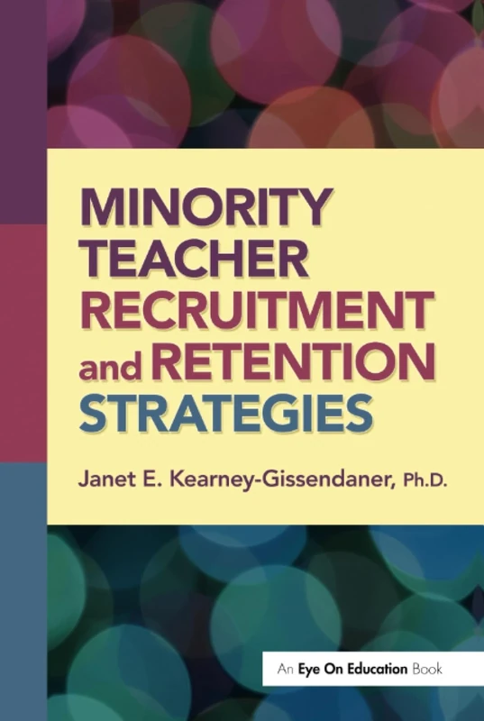 Minority Teacher Recruitment and Retention Strategies