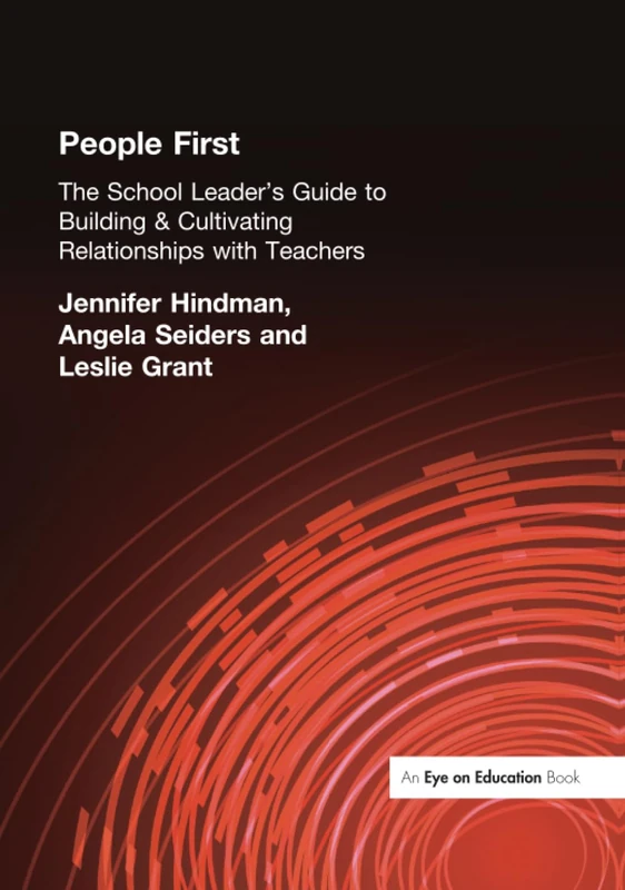 People First!: The School Leader's Guide to Building and Cultivating Relationships with Teachers - Image 1