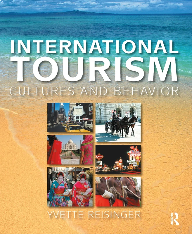International Tourism: Cultures and Behavior