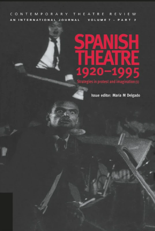 Spanish Theatre 1920-1995: Strategies in Protest and Imagination (1)