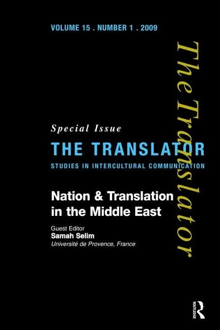 Nation and Translation in the Middle East (Translator Studies in Intercultural Communication, 15-1)