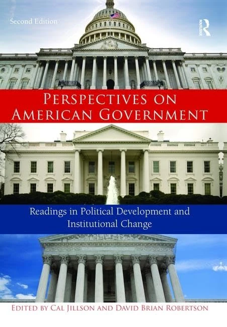 Perspectives on American Government: Readings in Political Development and Institutional Change