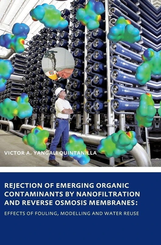 Rejection of Emerging Organic Contaminants by Nanofiltration and Reverse Osmosis Membranes: Effects of Fouling, Modelling and Water Reuse