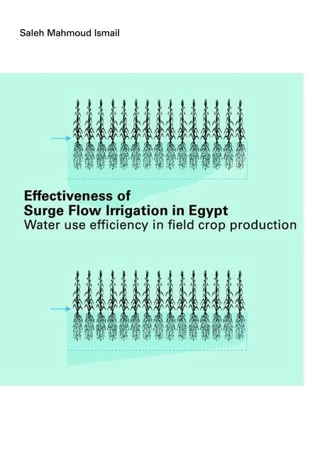Effectiveness of Surge Flow Irrigation in Egypt: Water Use Efficiency in Field Crop Production