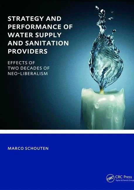 Strategy and Performance of Water Supply and Sanitation Providers: UNESCO-IHE PhD Thesis