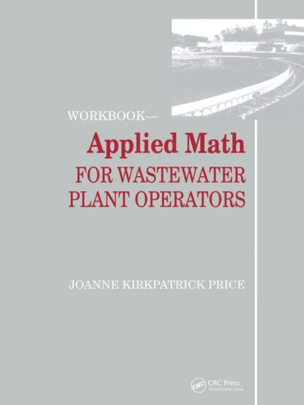 Applied Math for Wastewater Plant Operators - Workbook