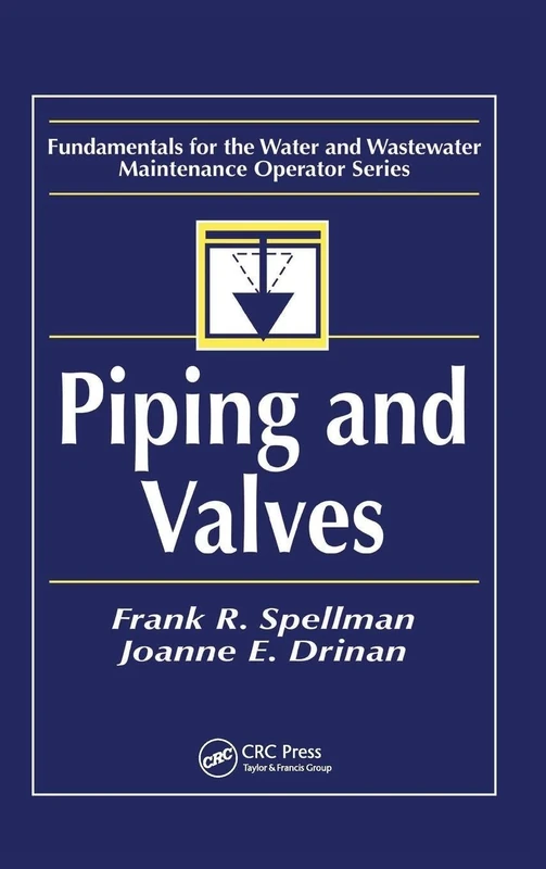 Piping and Valves (Fundamentals for the Water and Wastewater Main Operator Series)