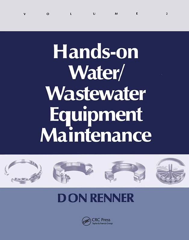 Hands On Water and Wastewater Equipment Maintenance, Volume II: 2