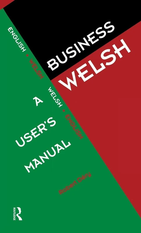 Business Welsh: A User's Manual: A User's Manual