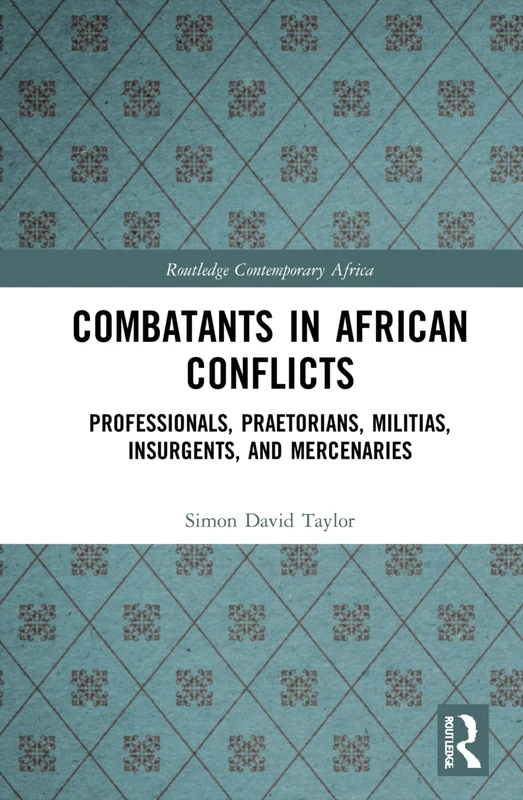 Routledge Combatants in African Conflicts Book
