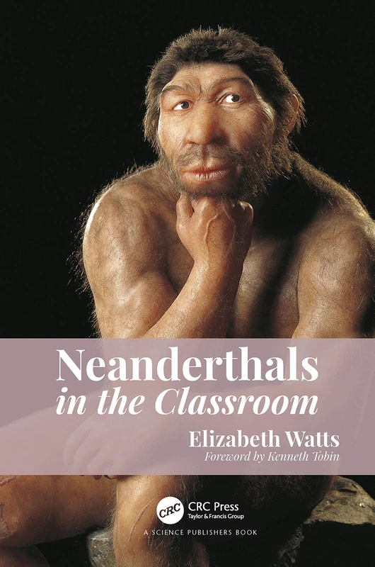 CRC Press - Neanderthals in the Classroom - Biology Book