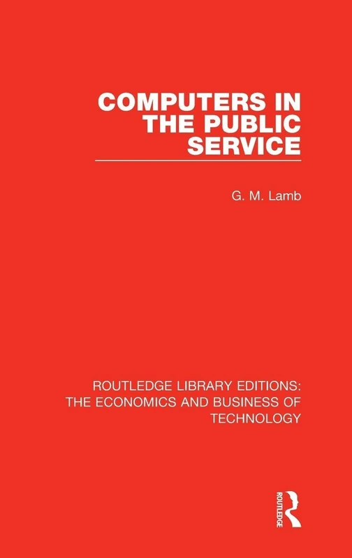 Routledge Computers in the Public Service: 26 Economics Book