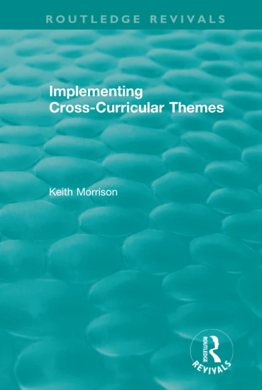 Implementing Cross-Curricular Themes (1994) (Routledge Revivals)