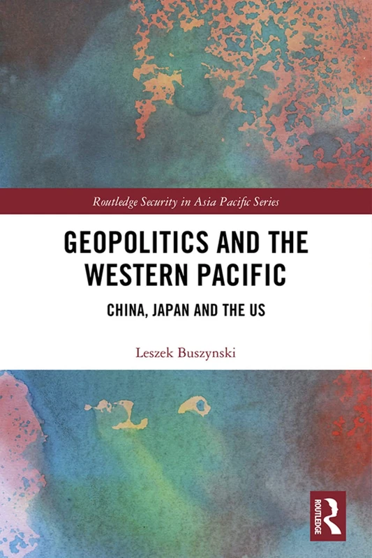 Routledge Geopolitics and the Western Pacific Book