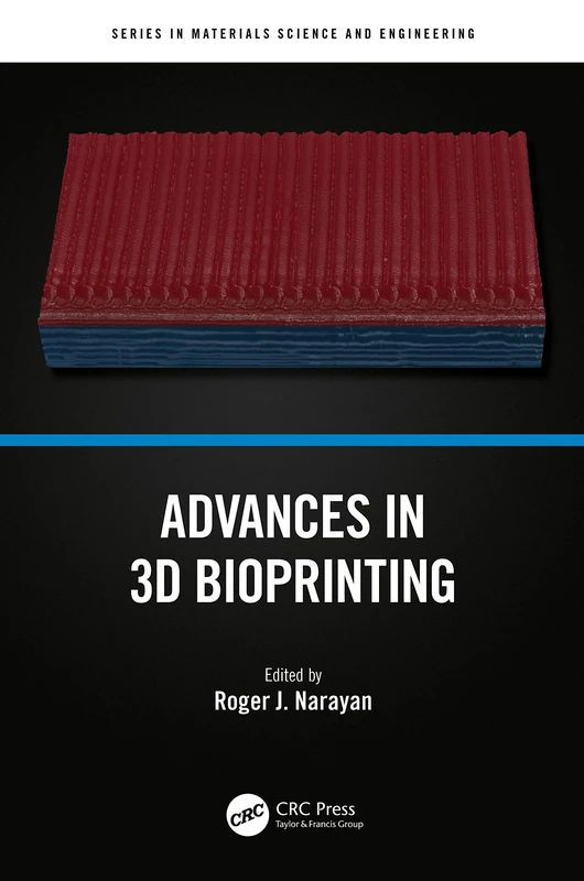 CRC Press Advances in 3D Bioprinting - Materials Science Book