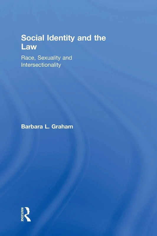 Social Identity and the Law: Race, Sexuality and Intersectionality