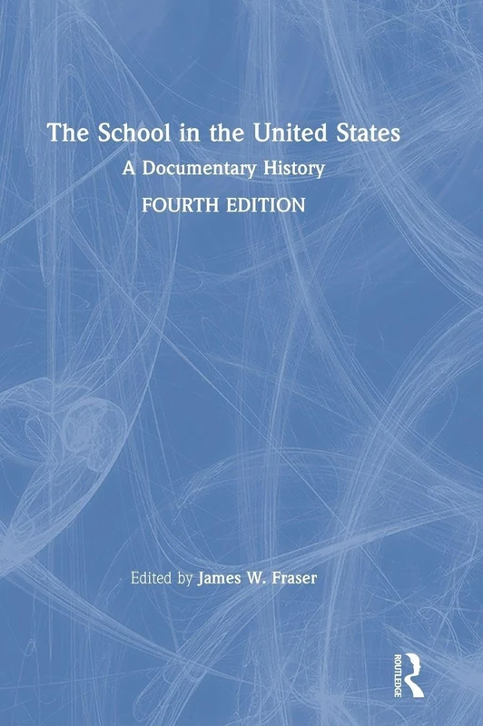 The School in the United States: A Documentary History