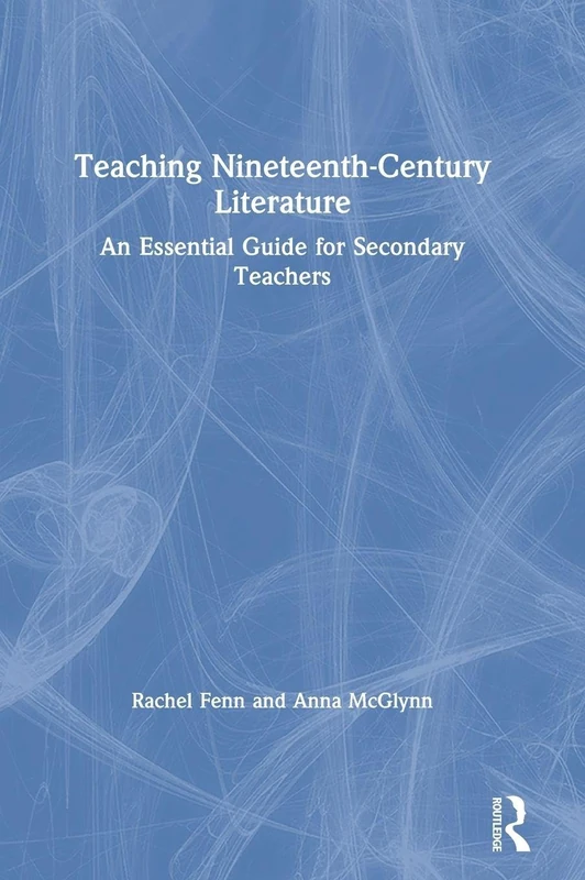 Routledge Teaching Nineteenth-Century Literature Guide