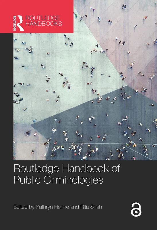 Routledge Handbook of Public Criminologies (Routledge International Handbooks)