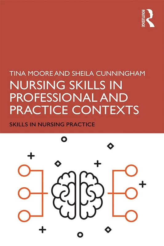 Nursing Skills in Professional and Practice Contexts (Skills in Nursing Practice)