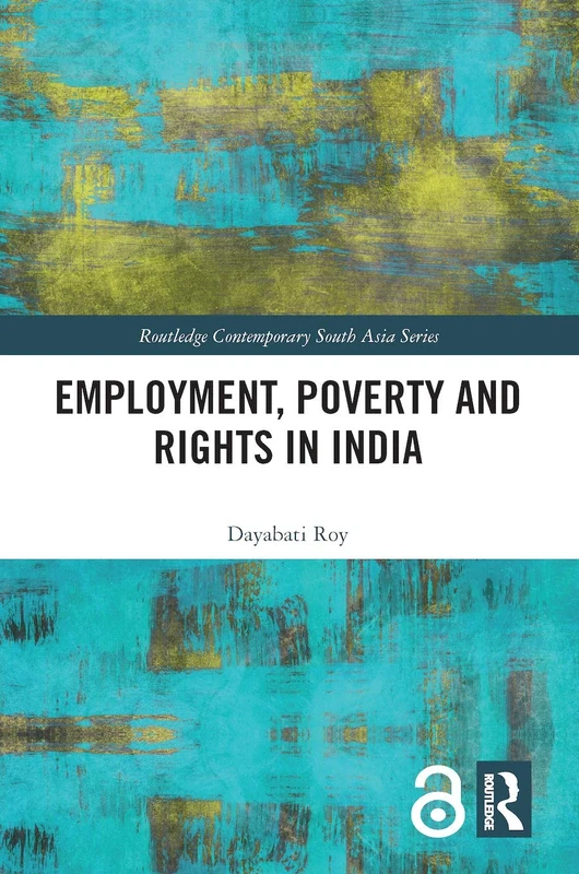 Employment, Poverty and Rights in India (Routledge Contemporary South Asia Series)