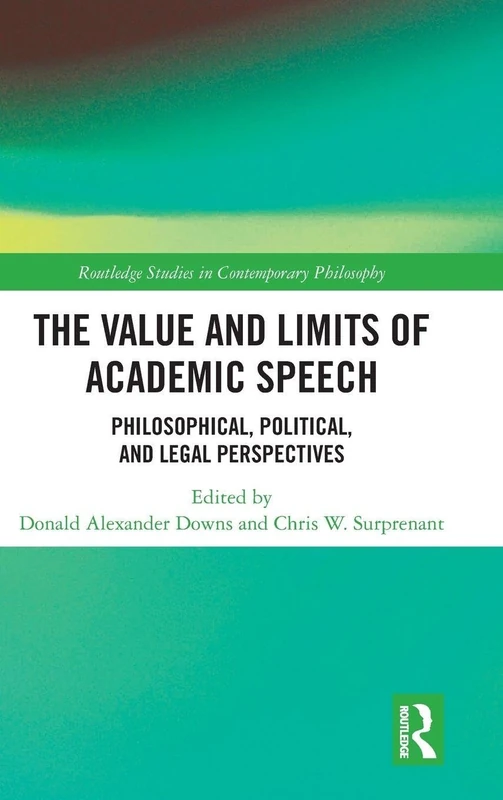 Routledge - The Value and Limits of Academic Speech Book